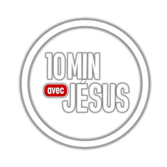 10 minutes avec Jésus